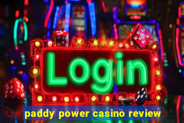 paddy power casino review