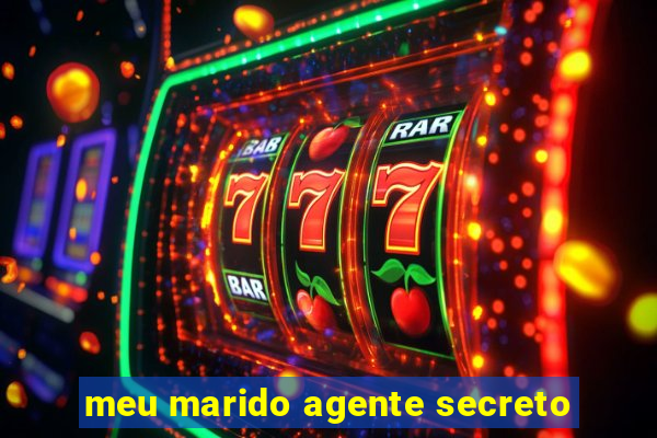 meu marido agente secreto