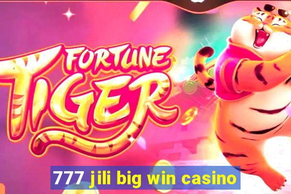 777 jili big win casino