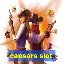 caesars slot