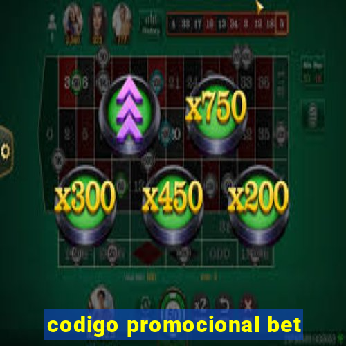 codigo promocional bet