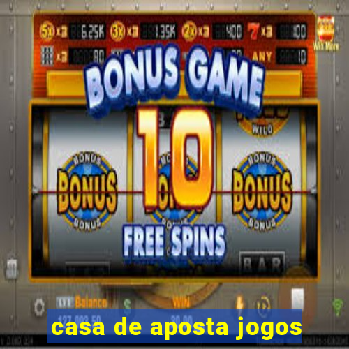 casa de aposta jogos