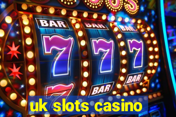 uk slots casino