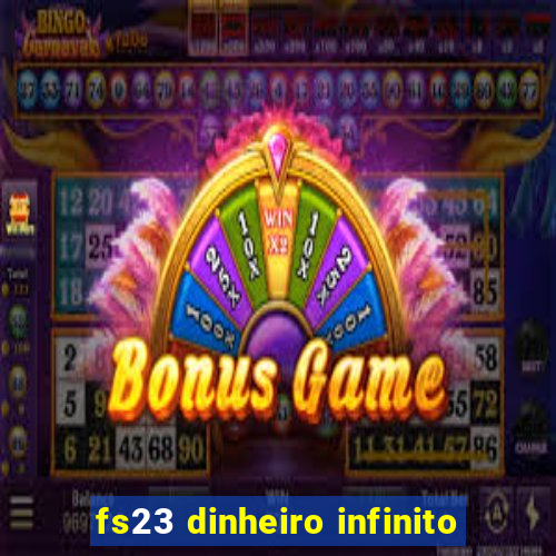 fs23 dinheiro infinito