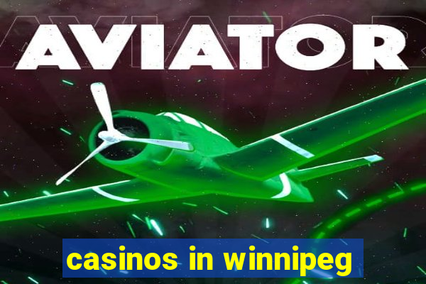 casinos in winnipeg