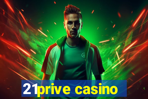 21prive casino