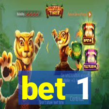 bet 1