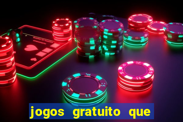 jogos gratuito que ganha dinheiro