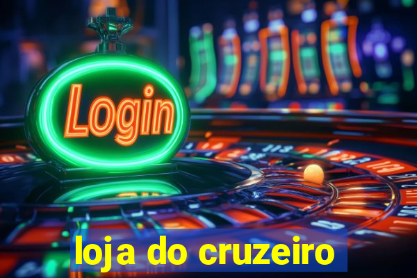 loja do cruzeiro