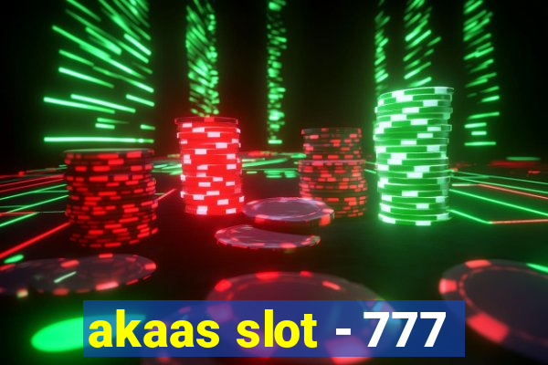 akaas slot - 777