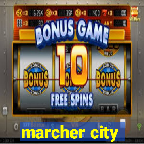 marcher city