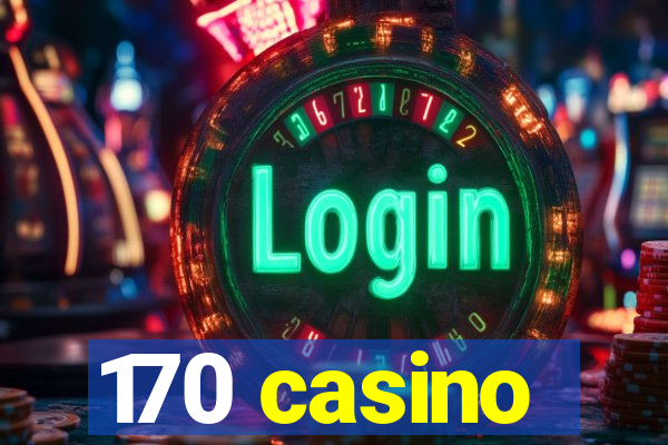 170 casino