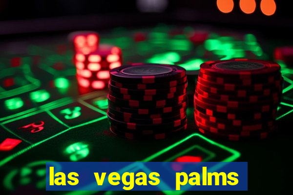 las vegas palms casino resort