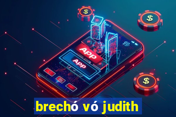 brechó vó judith