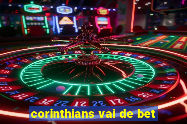 corinthians vai de bet