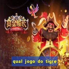 qual jogo do tigre que realmente paga