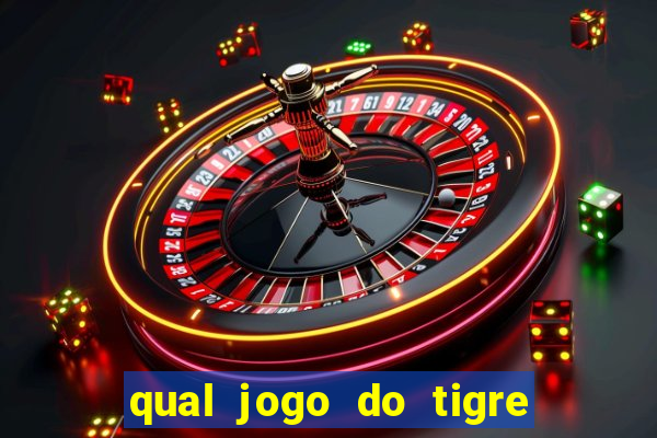 qual jogo do tigre que realmente paga