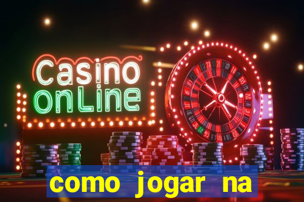 como jogar na roleta do bet365