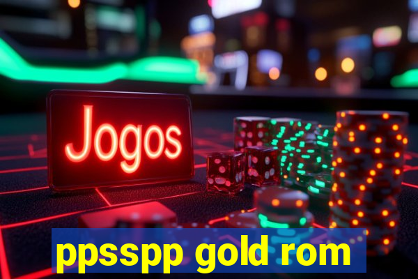 ppsspp gold rom