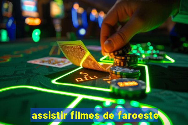 assistir filmes de faroeste