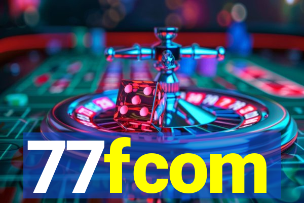 77fcom