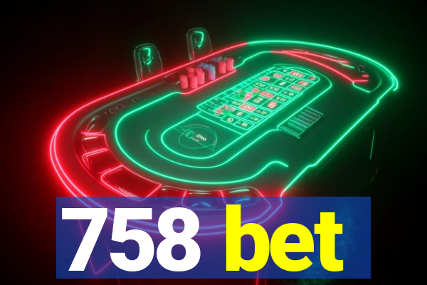 758 bet