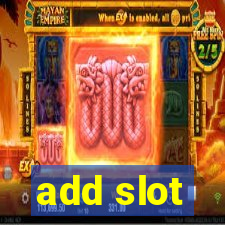 add slot