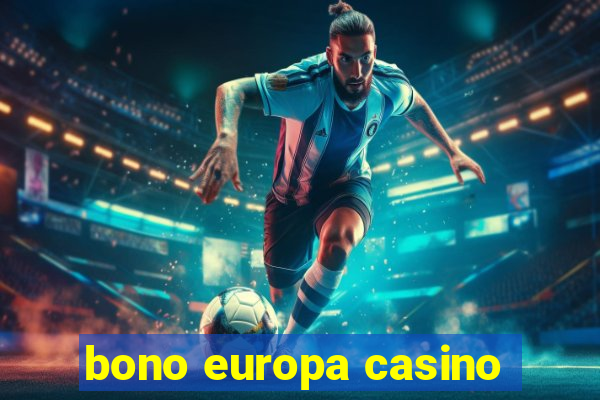 bono europa casino