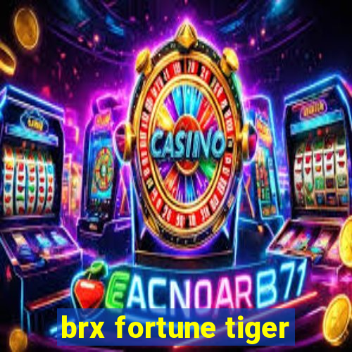 brx fortune tiger