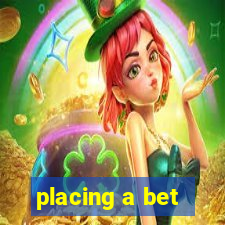 placing a bet