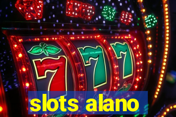 slots alano