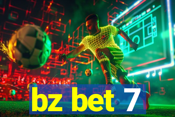 bz bet 7