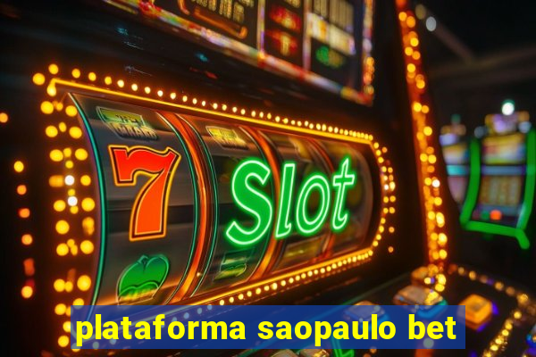 plataforma saopaulo bet