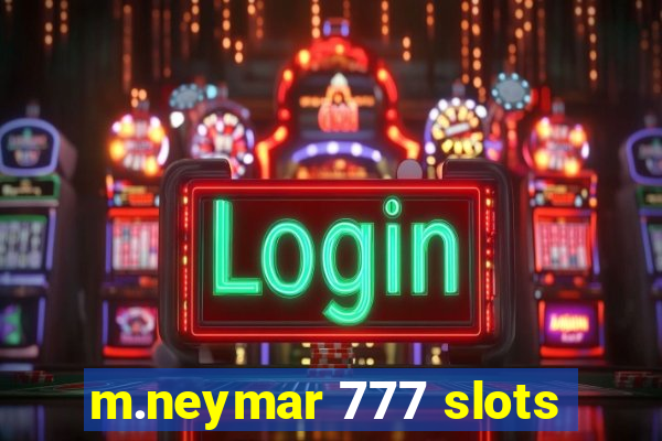 m.neymar 777 slots