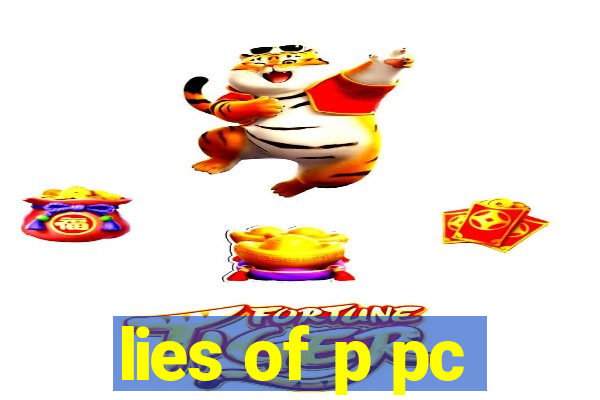 lies of p pc