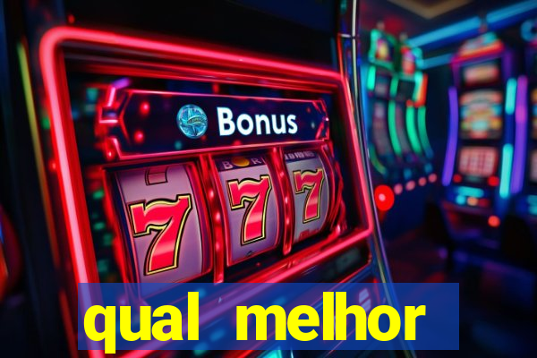 qual melhor plataforma de slots