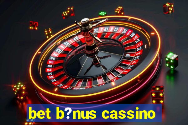 bet b?nus cassino