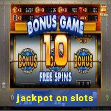 jackpot on slots