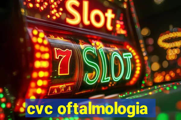 cvc oftalmologia