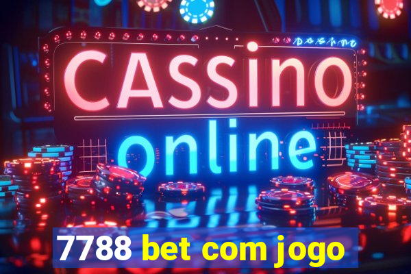 7788 bet com jogo