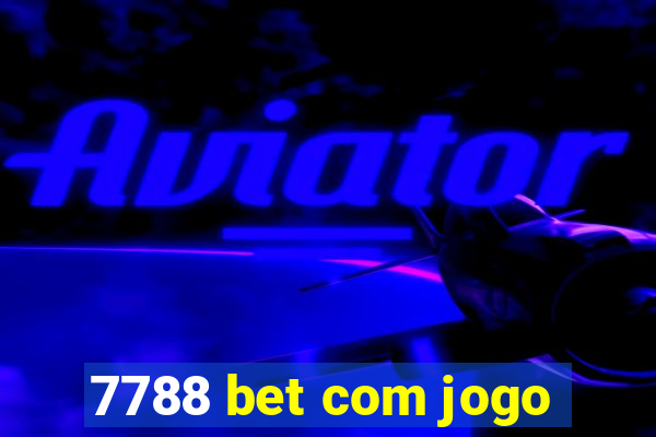 7788 bet com jogo