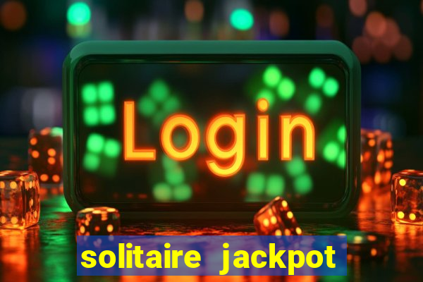 solitaire jackpot win real money