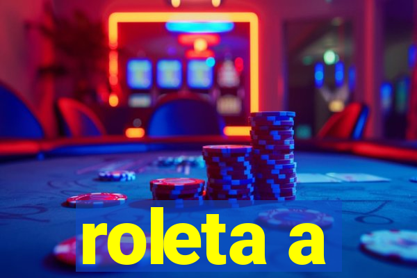 roleta a