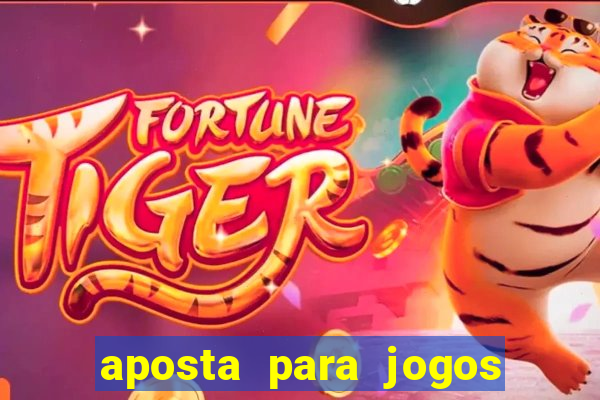 aposta para jogos de hoje