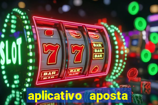 aplicativo aposta de jogo