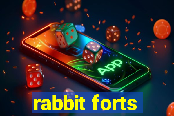 rabbit forts