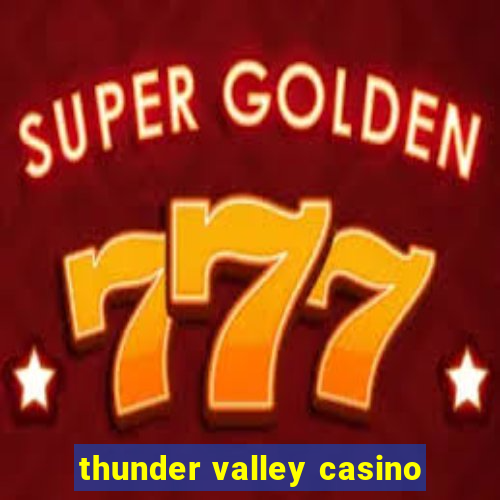 thunder valley casino