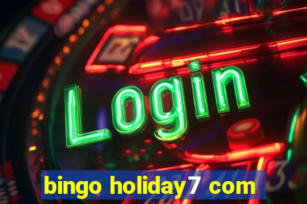 bingo holiday7 com