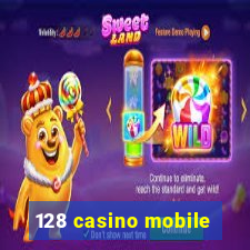 128 casino mobile