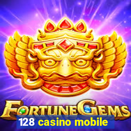 128 casino mobile